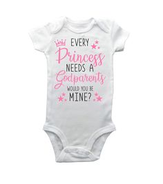 a white bodysuit with pink writing on it that says, every princess needs a gopherrents would you be mine?