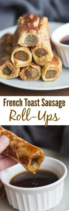 the french toast sausage roll - ups are made with rolled up bread and filled with dipping sauce