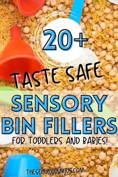 the words, 20 + taste safe sensory bin fillers for toddlers and babies