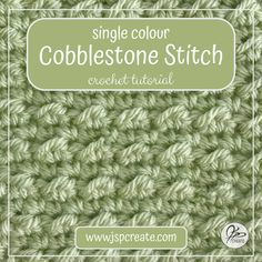 the single color cobblestone stitch crochet pattern is shown in green and white