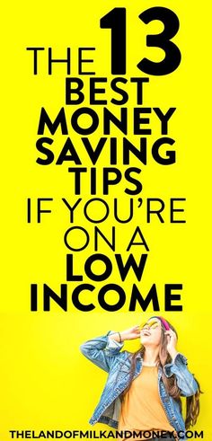 the 13 best money saving tips if you're on a low incomee