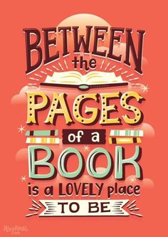 a quote that says between the pages of a book is a lovely place to be