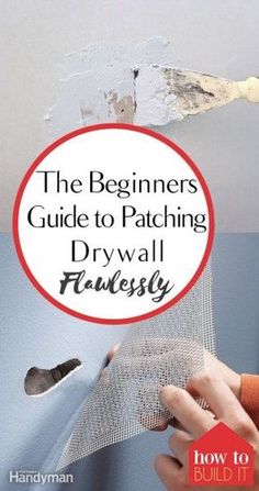 the beginner's guide to patching drywall faufsly by handyman