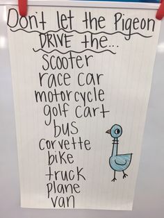 a piece of paper with writing on it that says don't let the pigeon drive the scooter race car