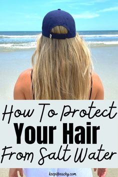 beach hair care routine After Beach Hair Care, Summer Hair Tips, Beachy Hair Styles, Beach Hair Products, Swim Hair Care, Salt Water Hair, Swim Hair, Softer Hair, Swimmers Hair