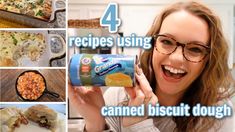 a woman is holding up a can of food in front of her face and four pictures showing how to use canned biscuit dough