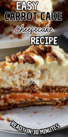 an easy carrot cake cheesecake recipe on a white plate with the title overlay