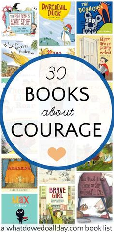 the words 30 books about courage are in front of a collage of children's books