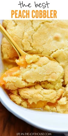 the best peach cobbler recipe is made with fresh peaches