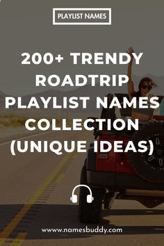 Road Trip Playlist Names Spotify Car Playlist Names, Roadtrip Playlist Names, Travel Playlist Names, Road Trip Playlist Names, Driving Playlist Names, Playlist Names For Moods, Roadtrip Playlist