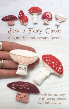 an advertisement for sew a fairy circle of cute felt mushroom friends