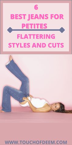 6 best jeans for petites | Flattering Styles and Cuts You will have the best shopping experience when you know what is the best for your body type whether you are petite thin or curvy Check all jeans cuts , fit and the best brand to buy from to learn more about what is best for you #petites #petite #jeans #petitejeans #styleforpetitewomen #jeansforpetites #fashionforpetite. #petitewomenstyle #jeansforpetitewomen Best High Waisted Jeans For Petite, Beat Curvy Jeans, Petit Fashion For Women, Best Style Jeans For Short Women, Jeans For Short Curvy Women