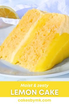 a close up of a slice of lemon cake on a plate with the words moist & zesty