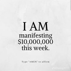 an advertisement with the words i am manfesting $ 10, 000 00 this week