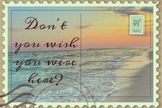 a postage stamp with the words don't you wish you were here?