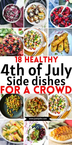 a collage of photos with the words healthy 4th of july side dishes for a crowd