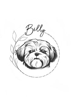 a black and white drawing of a dog with the word billy on it's face