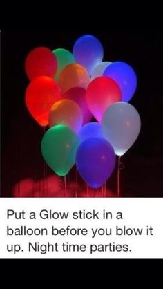 an image of balloons in the dark with caption that reads, glowing balloons just add glow stick before blowing up