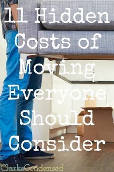 a man standing next to a couch with the words 11 hidden costs of moving everyone should consider