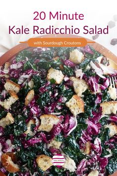 the cover of 20 minute kale radicchio salad with sourdough croutons