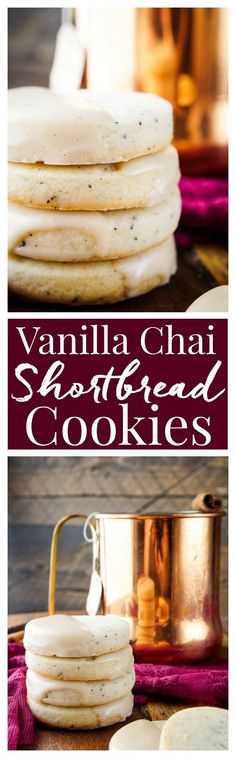 vanilla chai shortbread cookies stacked on top of each other with the words, vanilla chai shortbread cookies