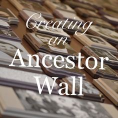 a bunch of pictures with the words creating an ancestor wall in white letters on them