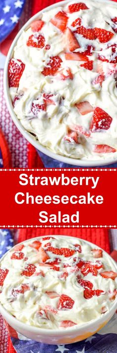 strawberry cheesecake salad in a bowl with strawberries on top and the words, strawberry cheesecake salad