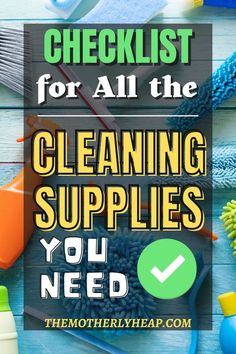 cleaning supplies with the words checklist for all the cleaning supplies you need on it