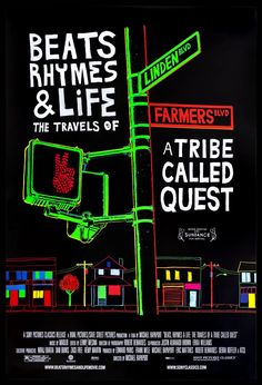 a movie poster for beats, rhymes, and life the travels of a tribe called quest