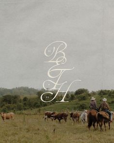 two men on horses herding cattle in a field with the words b & f above them