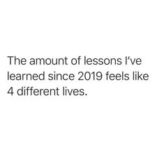 the amount of lessons i've learned since 2009 feels like 4 different lives