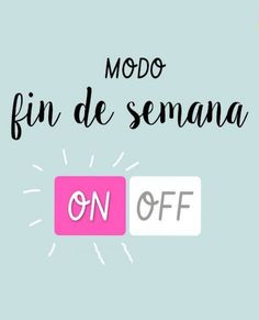 a pink and white sign that says modo fin de semana on off