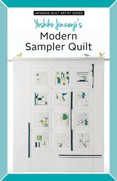 the modern sample quilt pattern is featured in this article