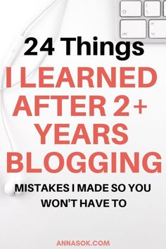 Blogging tips in a form of 24 truths I wish someone told me about blogging. It took me 2 years to finally figure these out! | blogging tips and tricks and ideas | blogging tips for beginners get started| #blogging #blogtips Blog Planning, Beginner Blogger, Blogging Resources, Things I Learned, Blog Strategy