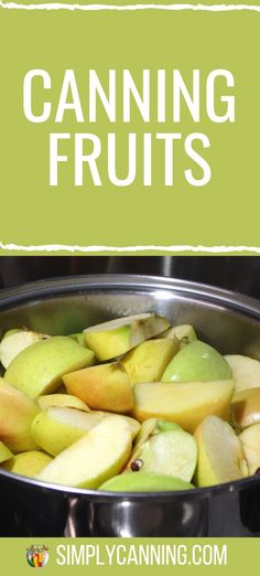 a pot filled with sliced apples sitting on top of a stove next to the words canning fruits