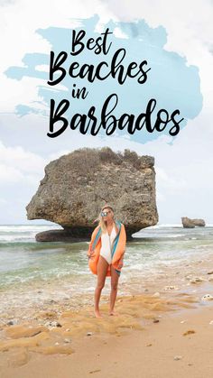 a woman standing on top of a beach next to the ocean with text overlay that reads best beaches in barbados