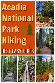 the words acad national park hiking best easy hikes on an orange background with images of trees and rocks