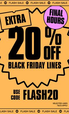 the flash sale has 20 % off black friday lines