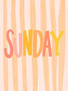 the word sunday written in multicolored letters on a beige background with vertical stripes