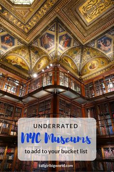 an ornate library with the words, underrated my museum to add to your bucket list