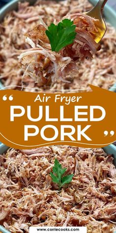 an air fryer pulled pork dish with parsley on top and the title overlay reads, air fryer pulled pork