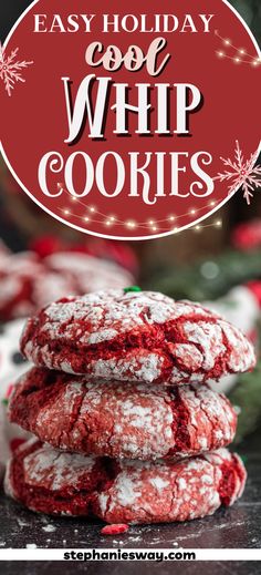 red velvet cookies stacked on top of each other with the words easy holiday copy whip cookies