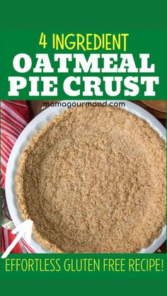 four ingredient oatmeal pie crust in a white bowl with text overlay