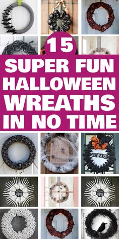 15 different Halloween wreaths with various spooky designs such as bats, spiders, and skulls, with the text "15 Super Fun Halloween Wreaths In No Time" in the center. Black Wreaths, Creepy Candles, Spooky Home, Spooky Wreath, Wreath Hanging, Halloween Ball, Spooky Home Decor