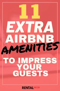 the words 11 extra air bnb amenities to impress your guests on pink background