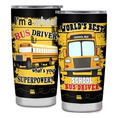 two school bus tumblers with the words, i'm a school bus driver and what's your super power?