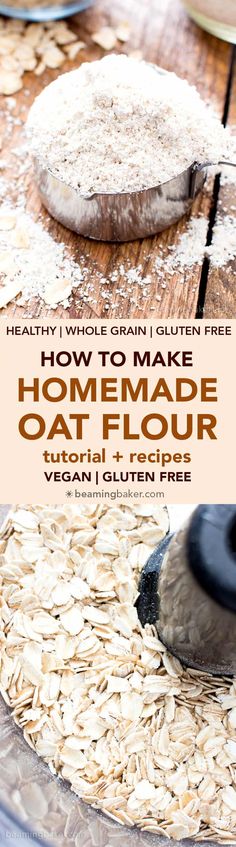 homemade oat flour is being made in the kitchen