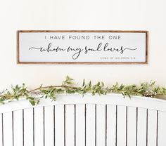 a wooden sign that says i have found the one when my soul loves you on it