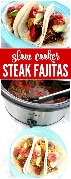 two plates filled with steak fajitas on top of a blue plate and the words, slow cooker steak fajitas