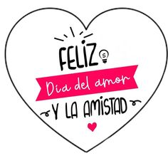 a heart with the words feliz dia del amaro y la amistad